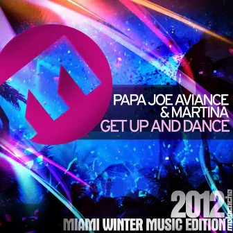 Get Up and Dance (Miami Winter Music Edition 2012) by Papa Joe Aviance