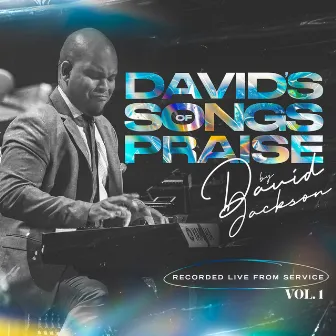 David's Songs of Praise (Recorded Live from Service), Vol. 1 by David Jackson