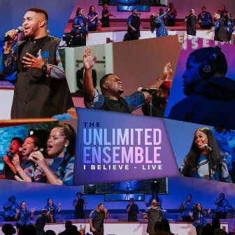 I Believe (Live) by The Unlimited Ensemble