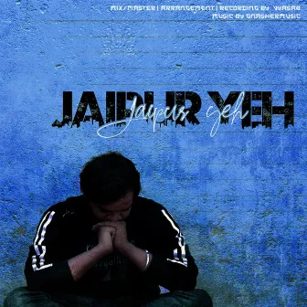 Jaipur Yeh (Original) by Vyasab