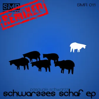 Schwarzzes Schaf Ep - The Remixes by Pasquale Schwarzz