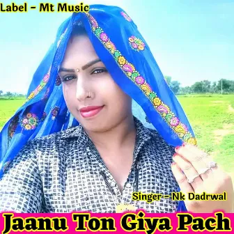 Jaanu Ton Giya Pach by NK Dadrwal