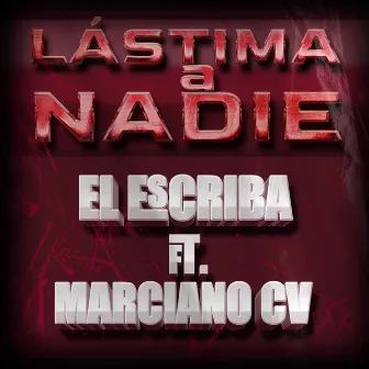 Lastima a Nadie by El Escriba