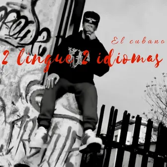 2 Lingue 2 Idiomas by El Cubano