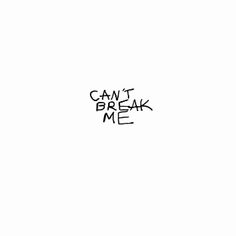 Cant Break Me by D.O.P.E