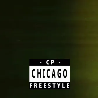 Chicago Freestyle by CP