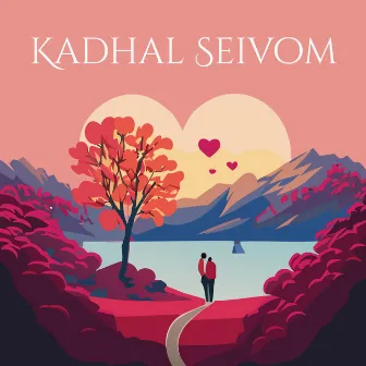 Kadhal Seivom by Unknown Artist