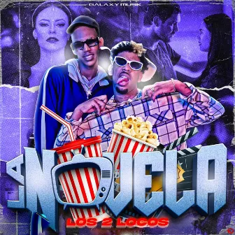 La Novela by Los 2 locos