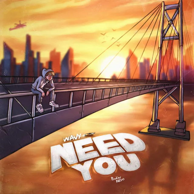 Need You