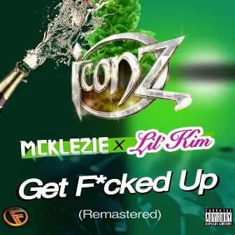 Get Fucked Up (Radio Edit) [Remastered 2024] by Iconz