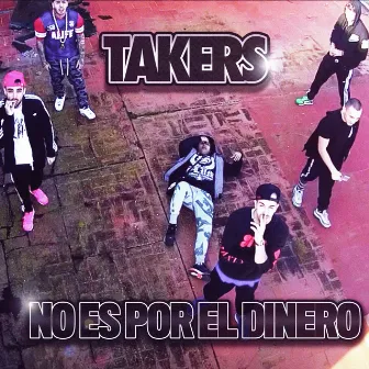 No Es Por el Dinero by Takers