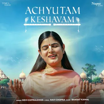 Achyutam Keshavam by Devi Chitralekha