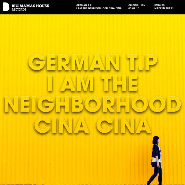 I Am The Neighborhood Cina Cina - Original Mix