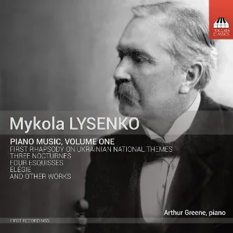 Mykola Lysenko: Piano Music, Vol. 1 by Mykola Lysenko