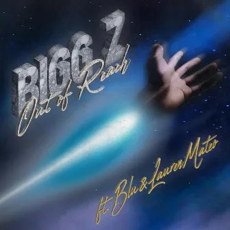 Out of Reach by Bigg Z