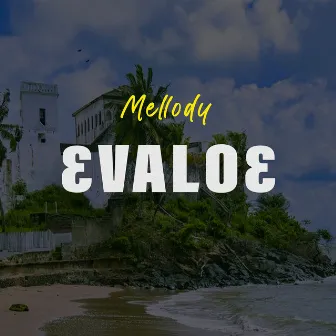 Evaloe by Mellody