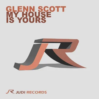 My House Is Yours by Glenn Scott