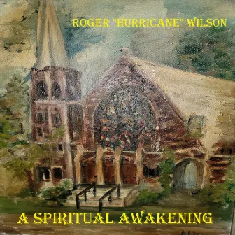 A Spiritual Awakening by Roger 