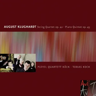 Klughardt: String Quartet in F Major, Op. 42; Piano Quintet in G Minor, Op. 43 by Pleyel Quartett Köln