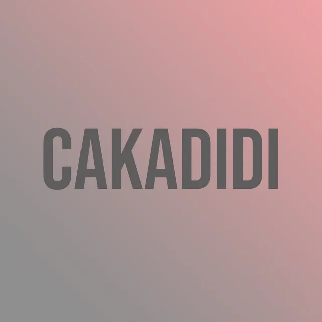 CAKADIDI