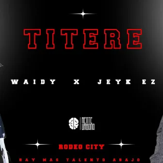 Titere by Jeyk Ez