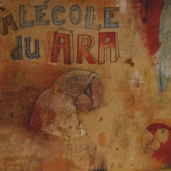 À l'école du Ara by Bernard Falaise