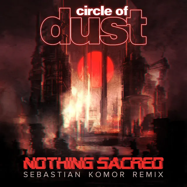 Nothing Sacred - Sebastian Komor Remix