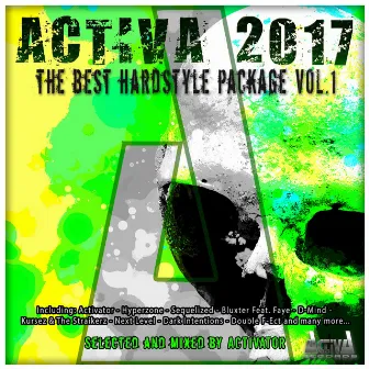 Activa 2017: The Best Hardstyle Package, Vol. 1 by Activator