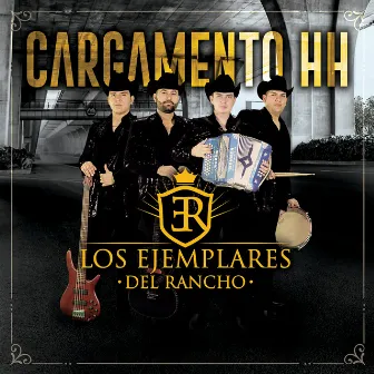 Cargamento HH by Los Ejemplares del Rancho