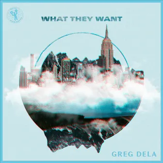 What They Want by Greg Dela