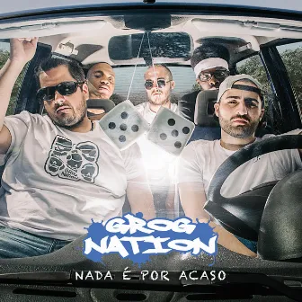 Nada é por Acaso by GROGNation