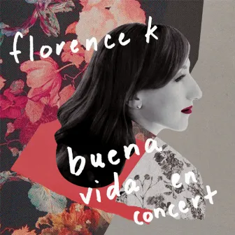 Buena Vida En Concert (Live) by Florence K