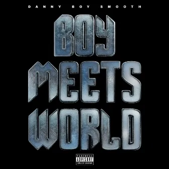 Boy Meets World by Danny Boy Smooth