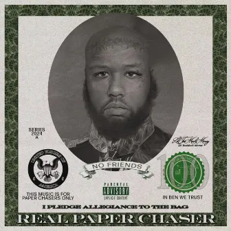 REAL PAPER CHASER by No Friends