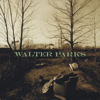 Walter Parks by Walter Parks