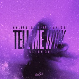 Tell Me Why by Manuel Lauren