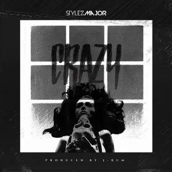 Crazy by Stylez Major