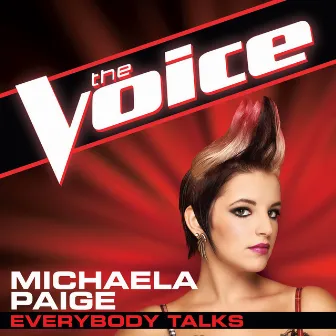 Everybody Talks (The Voice Performance) by Michaela Paige