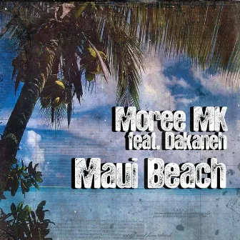 Maui Beach (Dakaneh) by Moree MK