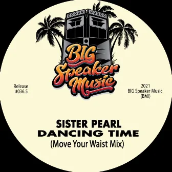 Dancing Time (Move Your Waist Mix) by Sister Pearl