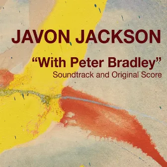 With Peter Bradley (Original Motion Picture Soundtrack) by Javon Jackson