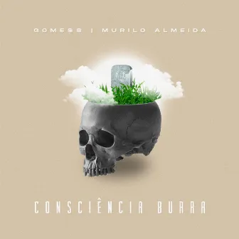 Consciência Burra by GOME$$