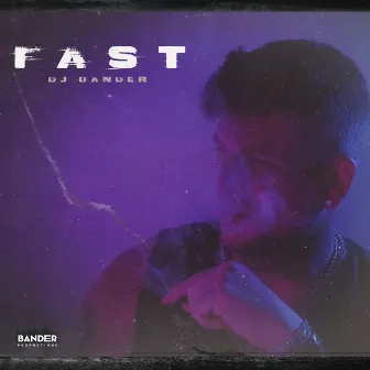 Fast by DJ Bander