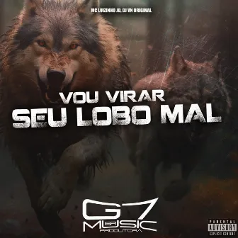 Vou Virar Seu Lobo Mal by DJ VN ORIGINAL