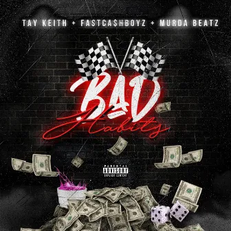 Bad Habits by Fast Cash Boyz