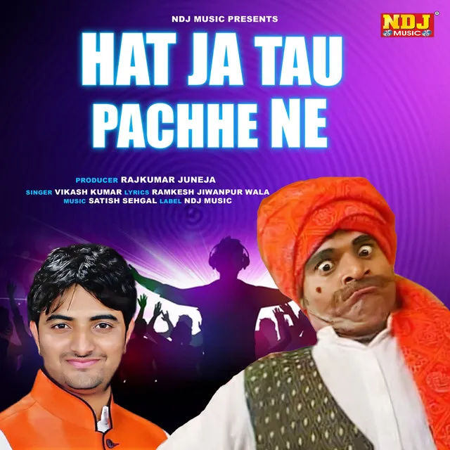 Hat Ja Tau Pachhe Ne