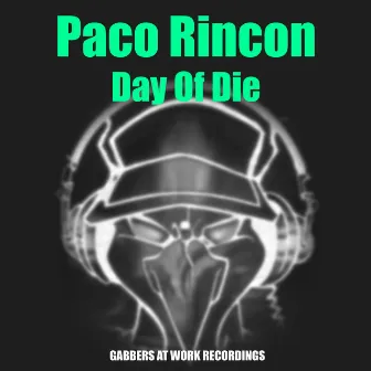 Day of Die by Paco Rincon