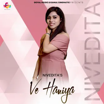 Ve Haniya - Single by Nivedita