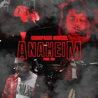 Anaheim by Champagne Manziel