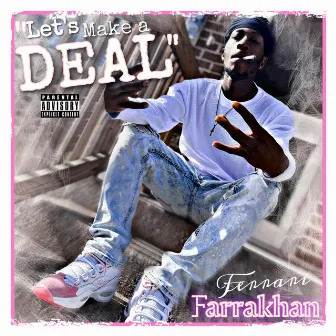 Let's Make a Deal by Ferrari Farrakhan